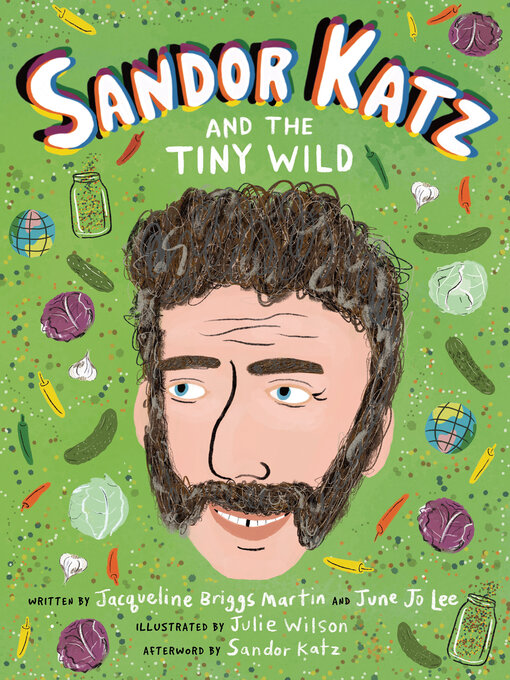 Title details for Sandor Katz and the Tiny Wild by Jacqueline Briggs Martin - Available